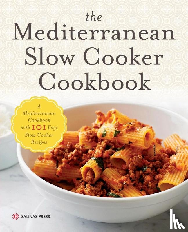 Salinas Press - The Mediterranean Slow Cooker Cookbook