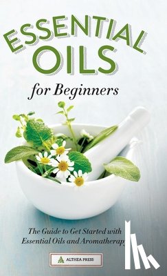Althea Press - Essential Oils for Beginners