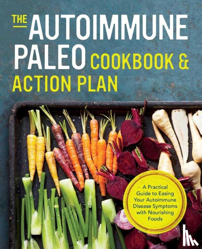Rockridge Press - The Autoimmune Paleo Cookbook & Action Plan
