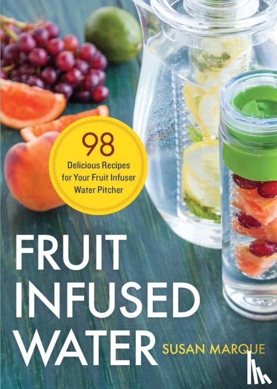 Marque, Susan - Fruit Infused Water
