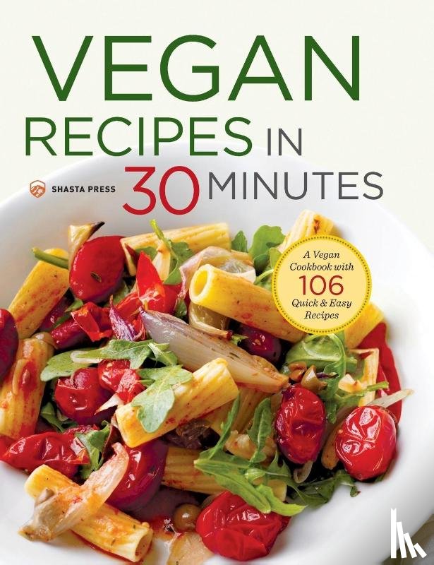 Shasta Press, Nelson-Bunge, Terri Ann - Vegan Recipes in 30 Minutes