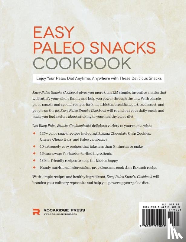 Rockridge Press - Easy Paleo Snacks Cookbook
