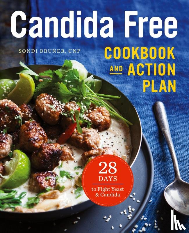 Bruner, Sondi - The Candida Free Cookbook and Action Plan