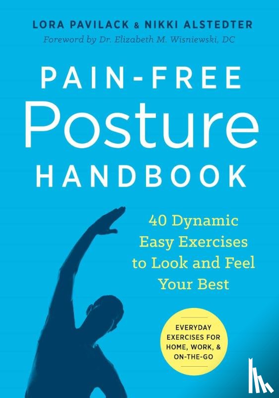 Pavilack, Lora, Alstedter, Nikki - Pain-Free Posture Handbook