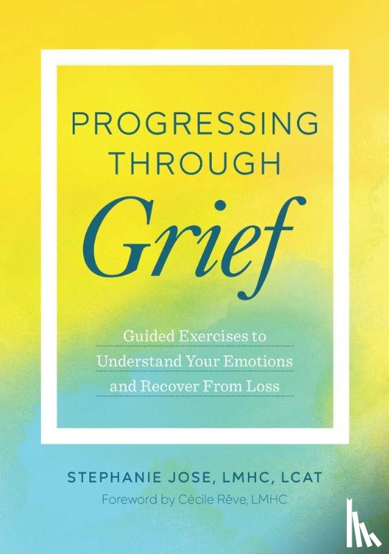 Jose, Stephanie - Progressing Through Grief