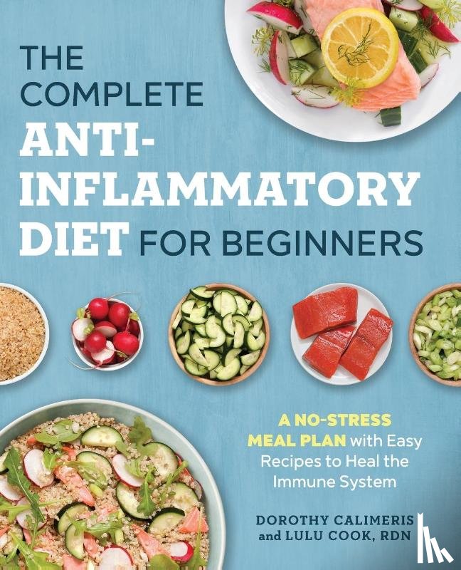 Calimeris, Dorothy, Cook, Lulu - Complete Anti-Inflammatory Diet for Beginners