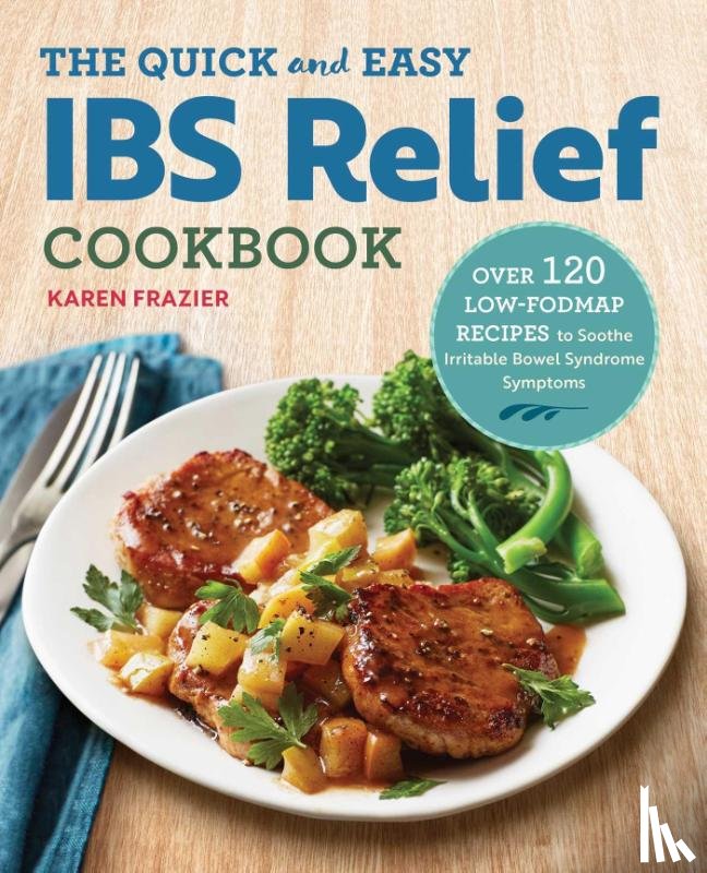 Frazier, Karen - The Quick & Easy IBS Relief Cookbook