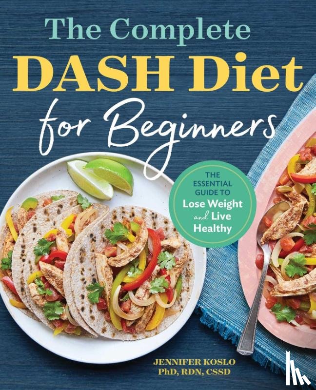 Koslo, Jennifer - The Complete DASH Diet for Beginners