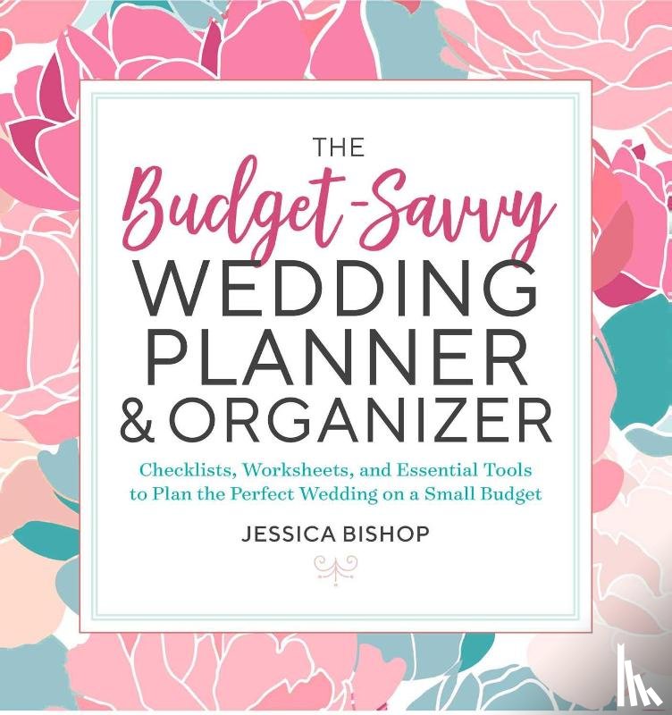 Bishop, Jessica - Bishop, J: BUDGET-SAVVY WEDDING PLANNER &