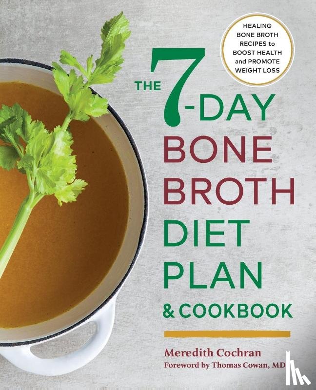 Cochran, Meredith - The 7-Day Bone Broth Diet Plan