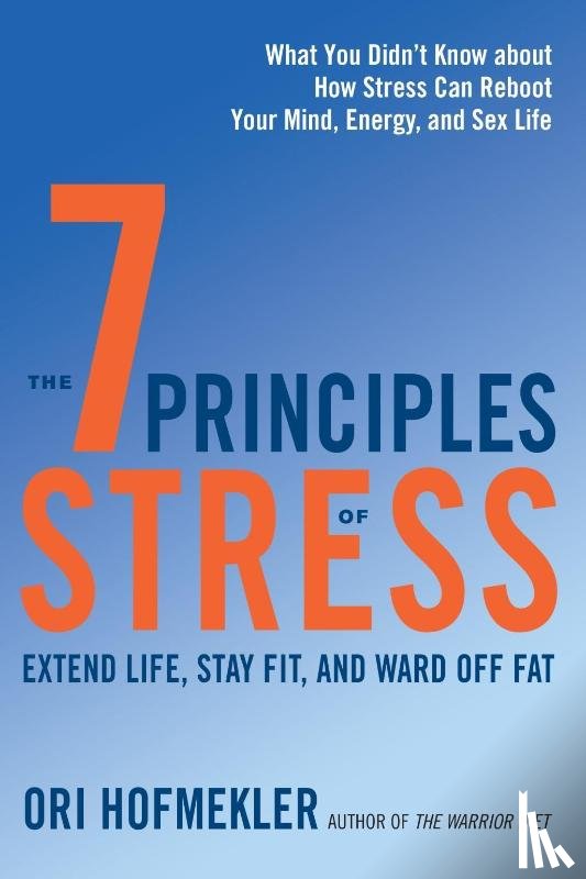 Hofmekler, Ori - The 7 Principles of Stress