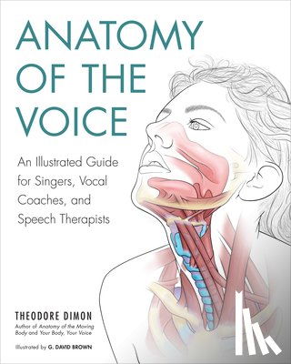 Jr, Theodore Dimon, Brown, G. David - Anatomy of the Voice
