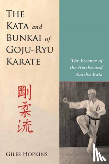 Hopkins, Giles - Kata and Bunkai of Goju-Ryu Karate