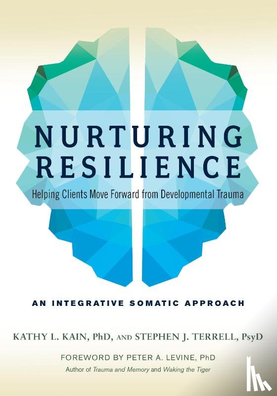 Kain, Kathy L., Terrell, Stephen J. - Nurturing Resilience