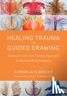 Elbrecht, Cornelia - Trauma Healing with Guided Drawing