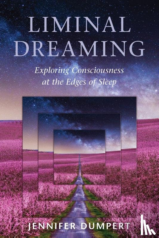Dumpert, Jennifer - Liminal Dreaming