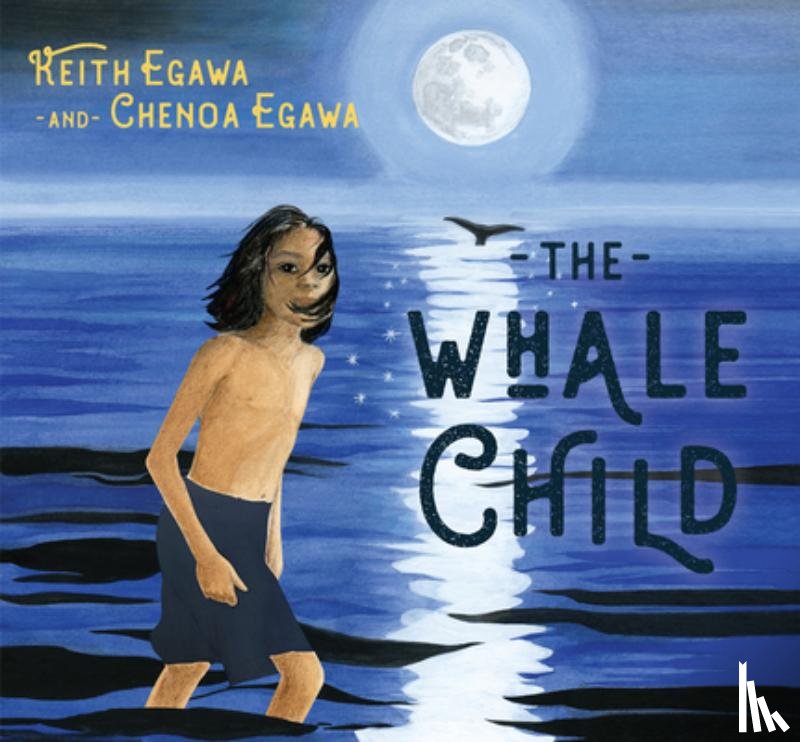 Egawa, Keith, Egawa, Chenoa - The Whale Child
