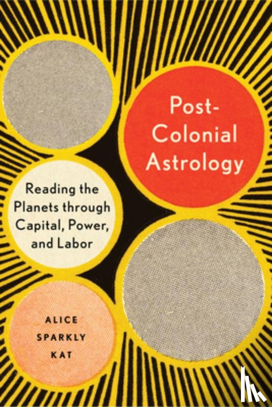 Kat, Alice Sparkly - Postcolonial Astrology