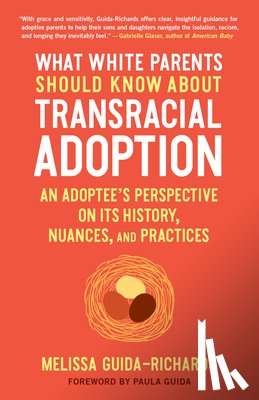 Guida-Richards, Melissa - What White Parents Should Know About Transracial Adoption