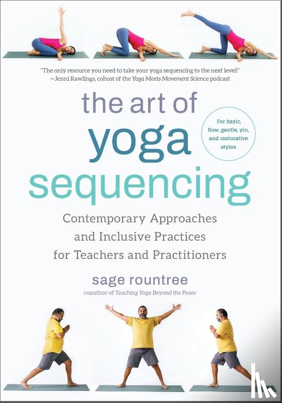 Rountree, Sage - The Art of Yoga Sequencing