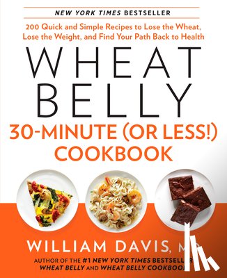 William Davis - Wheat Belly 30-Minute (or Less!) Cookbook
