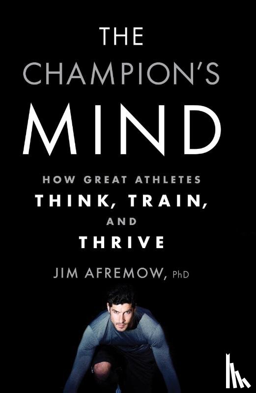 Afremow, Jim - The Champion's Mind