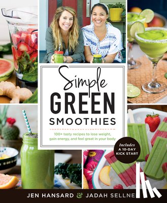 Hansard, Jen, Sellner, Jadah - Simple Green Smoothies