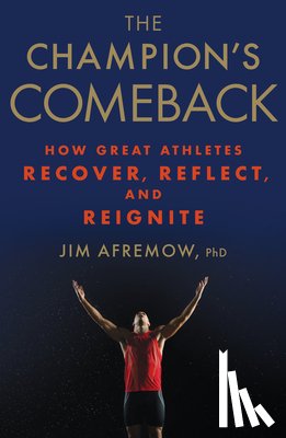 Afremow, Jim - The Champion's Comeback