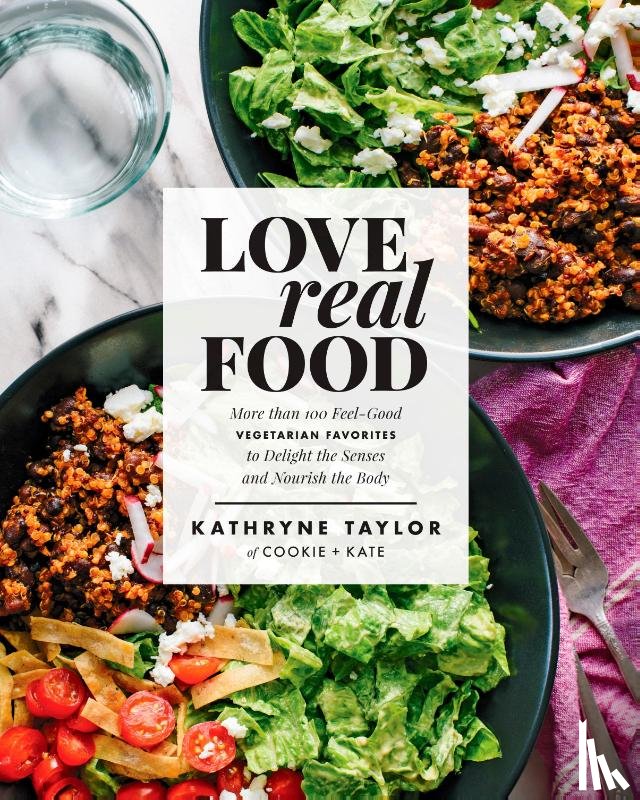 Taylor, Kathryne - Love Real Food