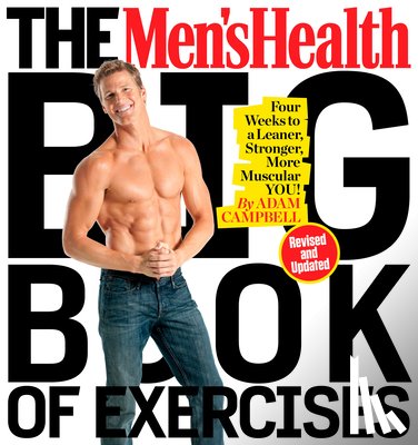 Campbell, Adam, Editors of Men's Health Magazi - The Men's Health Big Book of Exercises