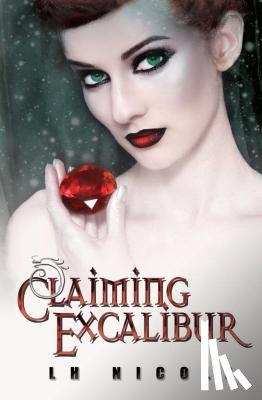 Nicole, L. H. - CLAIMING EXCALIBUR