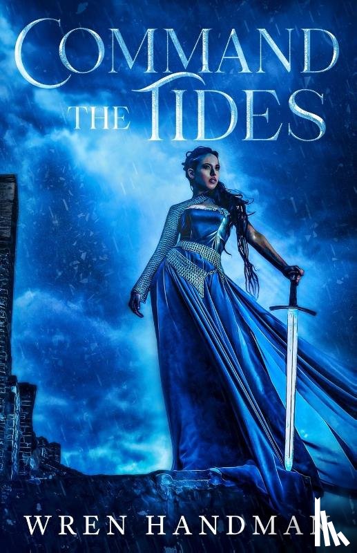 Handman, Wren - Command the Tides