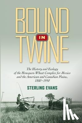 Evans, Sterling - Bound in Twine