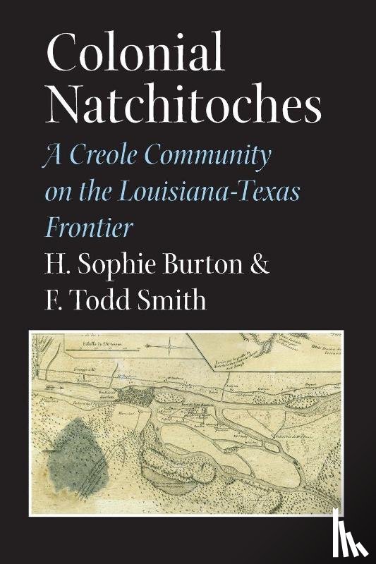 Burton, H. Sophie, Smith, F. Todd - Colonial Natchitoches