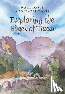 Davis, Walt, Davis, Isabel - Exploring the Edges of Texas