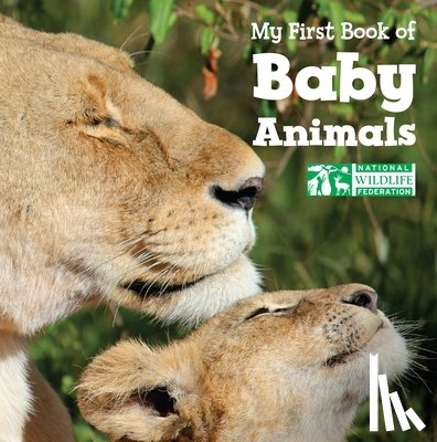 National Wildlife Federation - My First Book of Baby Animals (National Wildlife Federation)