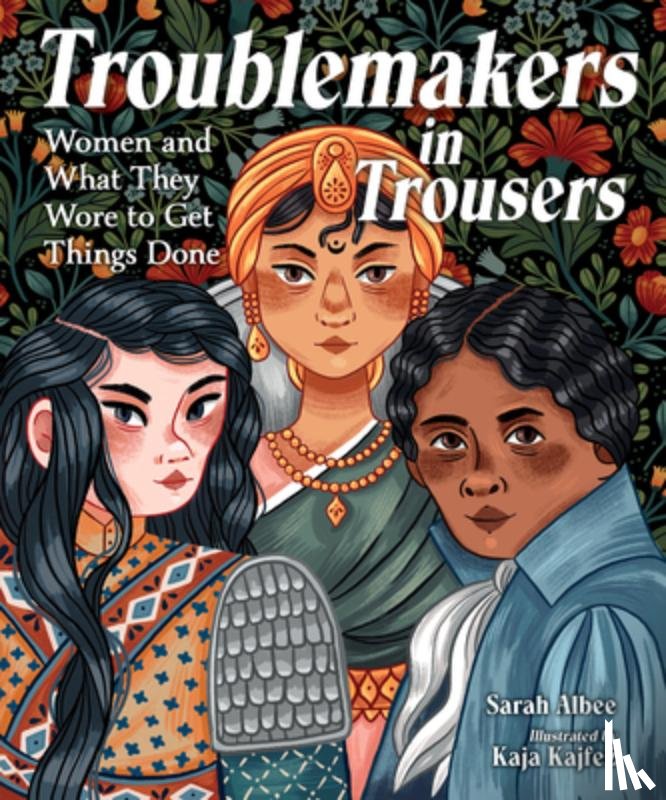 Albee, Sarah, Kajfez, Kaja - Troublemakers in Trousers