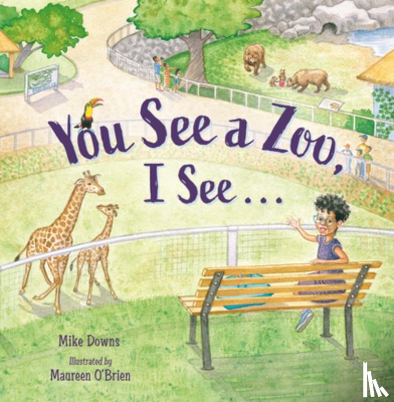 Downs, Michael, O'Brien, Maureen - You See a Zoo, I See…
