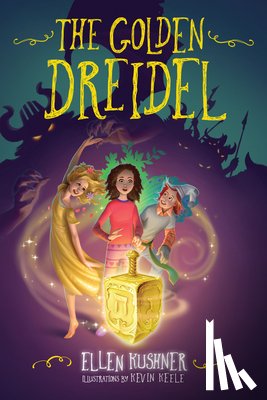 Kushner, Ellen, Keele, Kevin - The Golden Dreidel