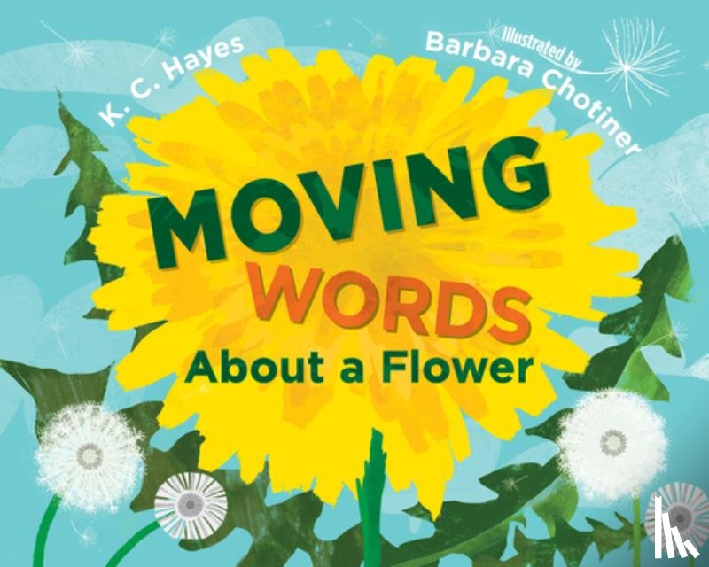 Hayes, K.C., Chotiner, Barb - Moving Words About a Flower