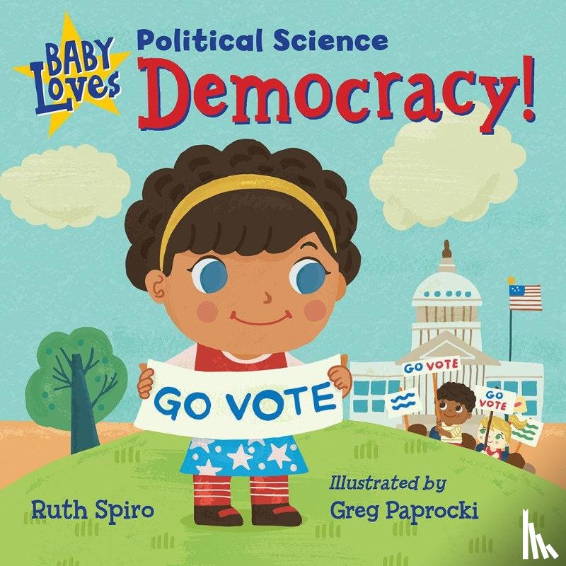 Spiro, Ruth - Baby Loves Political Science: Democracy!