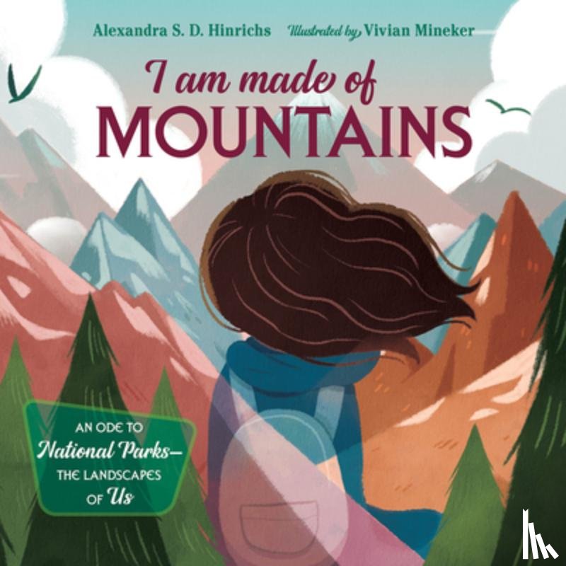 Hinrichs, Alexandra S. D. - I Am Made of Mountains