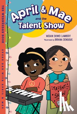 Lambert, Megan Dowd, Dengoue, Briana - April & Mae and the Talent Show