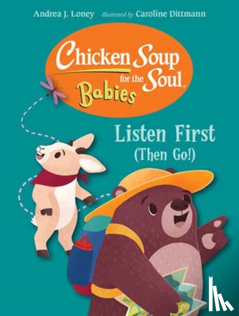 Loney, Andrea J., Dittmann, Caroline - Chicken Soup for the Soul for BABIES: Listen First (Then Go!)