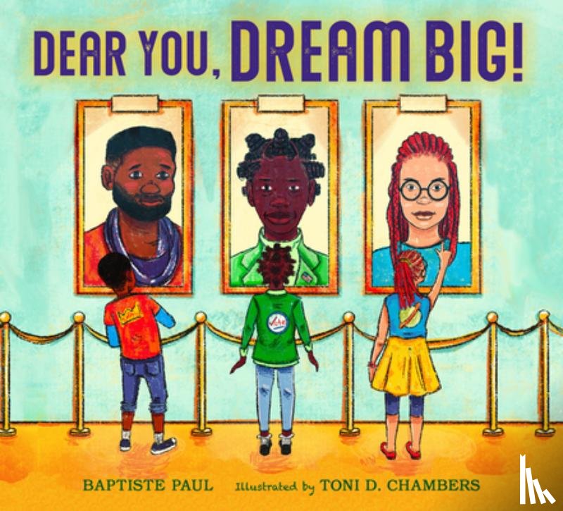 Paul, Baptiste, Chambers, Toni - Dear You, Dream Big!