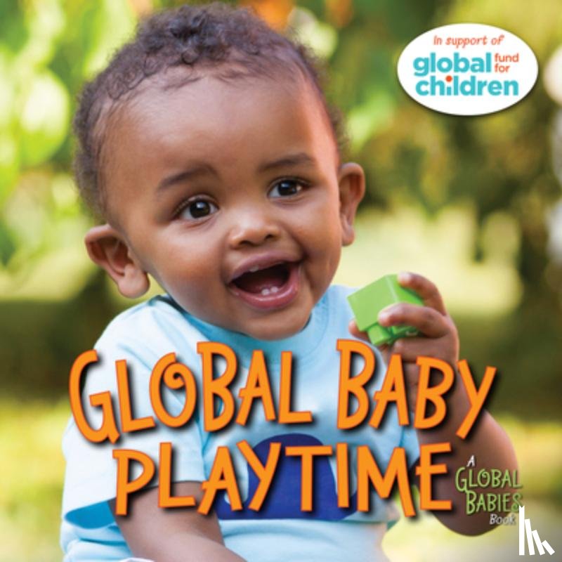 Children, The Global Fund for - Global Baby Playtime