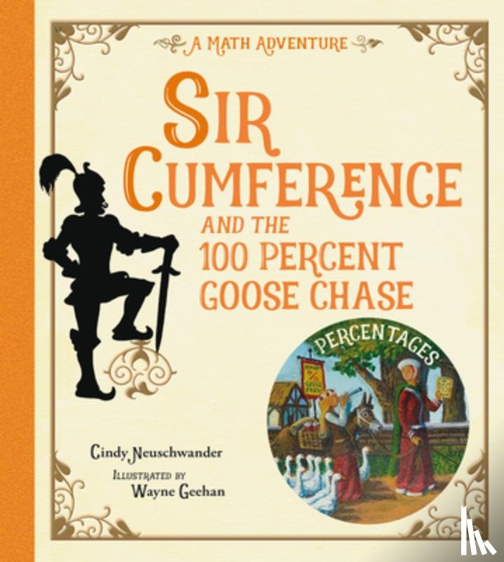 Neuschwander, Cindy - Sir Cumference and the 100 PerCent Goose Chase
