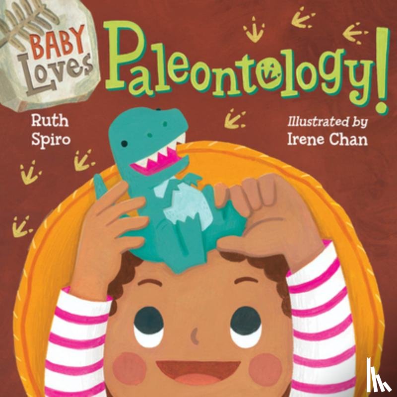 Spiro, Ruth, Chan, Irene - Baby Loves Paleontology