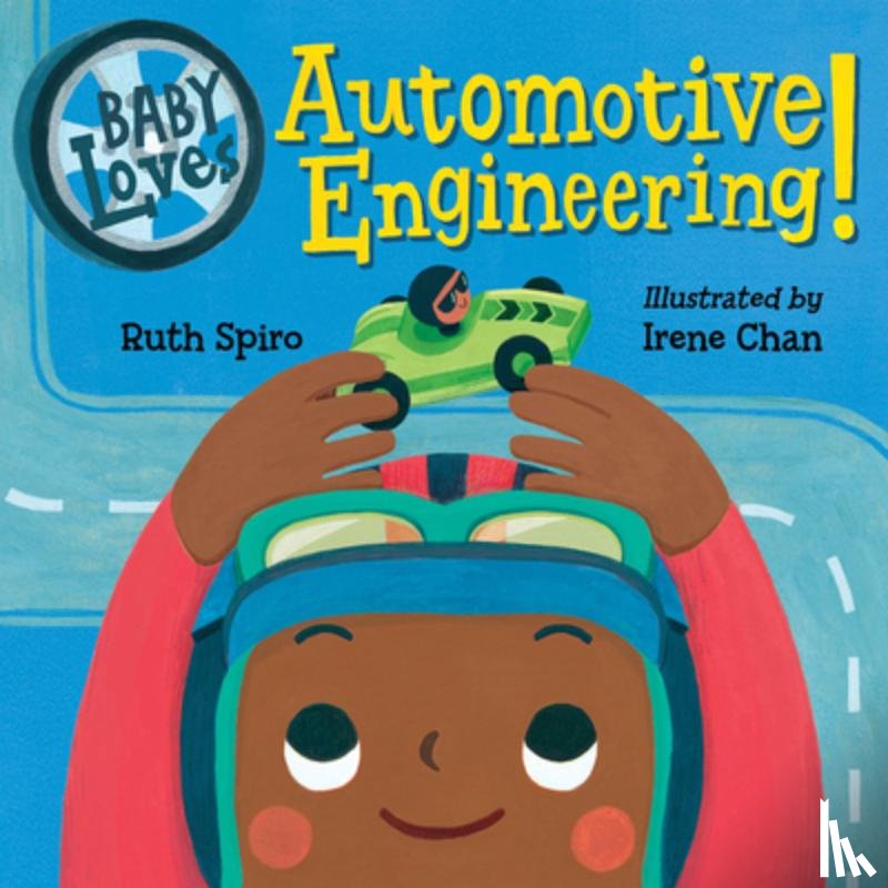 Spiro, Ruth, Chan, Irene - Baby Loves Automotive Engineering