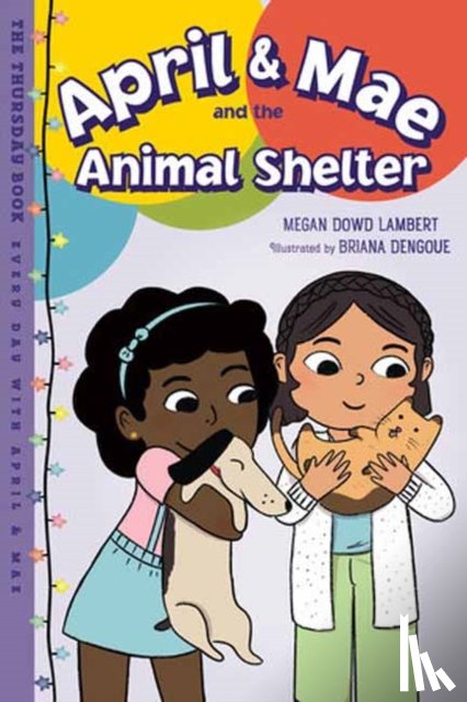 Lambert, Megan Dowd, Dengoue, Briana - April & Mae and the Animal Shelter